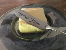 Load image into Gallery viewer, "Spread a little..." Butter Knife