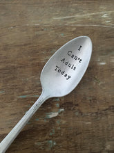 Load image into Gallery viewer, "I Can't Adult Today!" Spoon