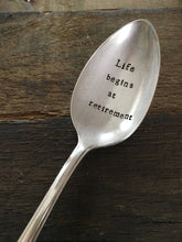 Load image into Gallery viewer, "Life Begins at Retirement" Spoon