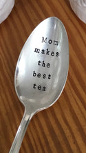 Load image into Gallery viewer, "Mom makes the best ...."