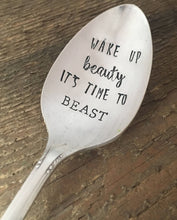 Load image into Gallery viewer, "Wake Up Beauty, It's Time to Beast!" Spoon