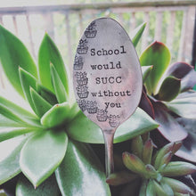 Load image into Gallery viewer, Teacher Appreciation - Plant Markers