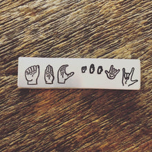 Load image into Gallery viewer, ASL hand stamped goodies - Necklace & Accessories
