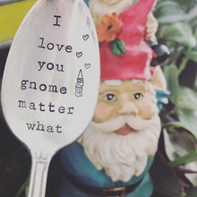 Load image into Gallery viewer, "Gnome Matter What!"