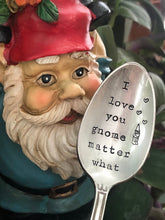 Load image into Gallery viewer, "Gnome Matter What!"