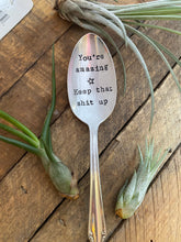 Load image into Gallery viewer, Cursing Cutlery - "You're Amazing - Keep that Shit Up"