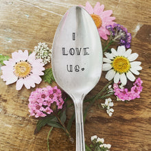 Load image into Gallery viewer, "I love us”