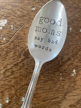 Load image into Gallery viewer, "Good Moms Say Bad Words" Spoon