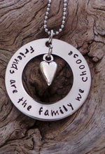Load image into Gallery viewer, &quot;Friends are the Family We Choose&quot; Necklace
