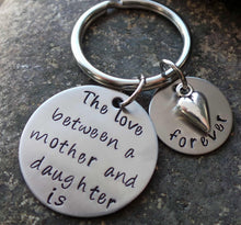 Load image into Gallery viewer, "The Love Between a Mother/Daughter is Forever" Necklace/KeyTag