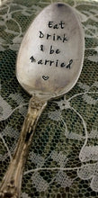 Load image into Gallery viewer, "Eat Drink & Be Married"