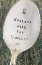 Load image into Gallery viewer, "Hostess with the Mostess" Spoon