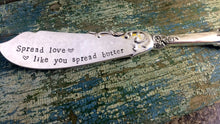 Load image into Gallery viewer, "Spread Love .. Like You Spread Butter" Knife