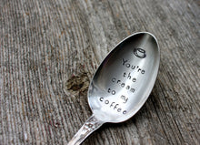 Load image into Gallery viewer, "You're the Cream to My Coffee"