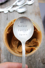 Load image into Gallery viewer, &quot;My Peanut Butter&quot; Spoon
