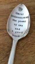 Load image into Gallery viewer, "Never underestimate the power of tea (or coffee) and a good book"