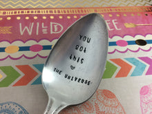 Load image into Gallery viewer, "Message From the Universe, You Got This!" Spoon