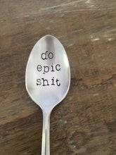 Load image into Gallery viewer, &quot;Do Epic Shit&quot; Spoon
