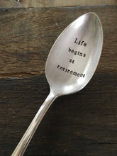 Load image into Gallery viewer, &quot;Life Begins at Retirement&quot; Spoon
