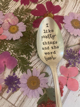 Load image into Gallery viewer, Cursing Cutlery - &quot;I like pretty things and...&quot;
