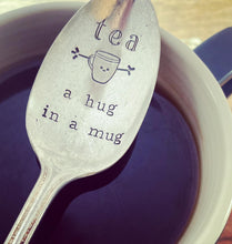 Load image into Gallery viewer, &quot;Tea.. A Hug in a Mug&quot;
